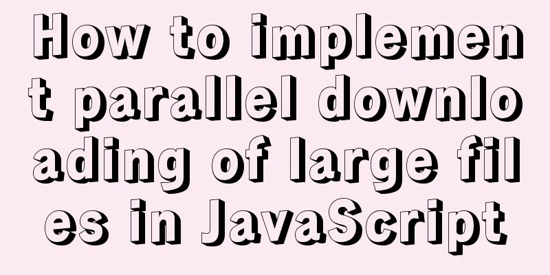 How to implement parallel downloading of large files in JavaScript