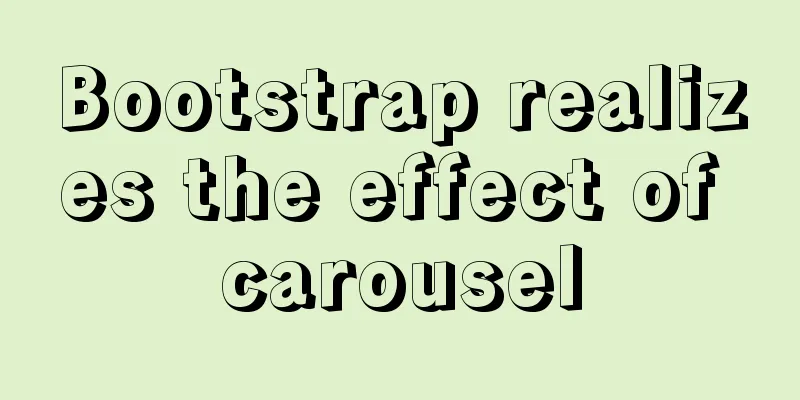 Bootstrap realizes the effect of carousel