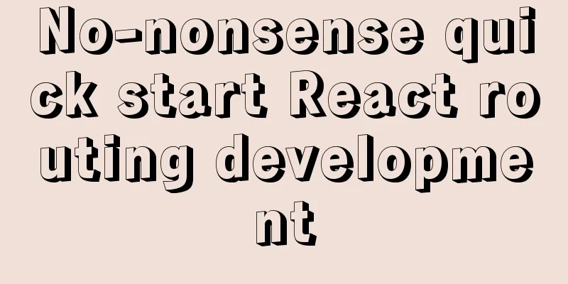 No-nonsense quick start React routing development