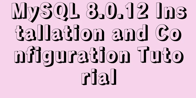 MySQL 8.0.12 Installation and Configuration Tutorial