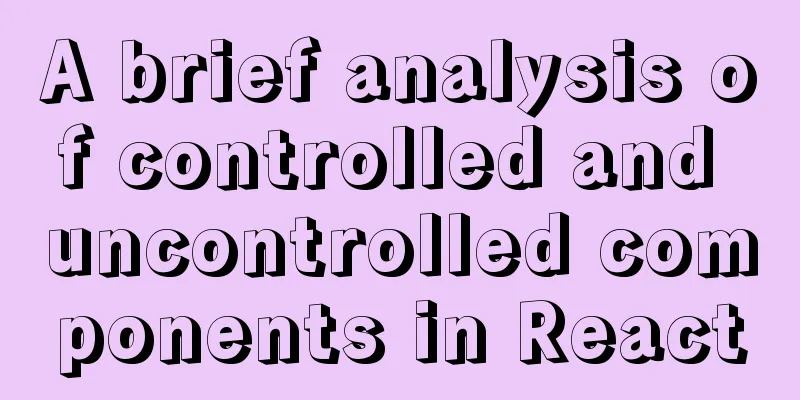 A brief analysis of controlled and uncontrolled components in React