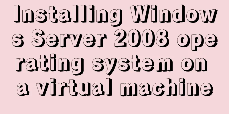 Installing Windows Server 2008 operating system on a virtual machine
