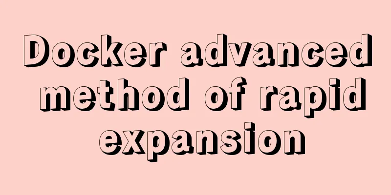 Docker advanced method of rapid expansion
