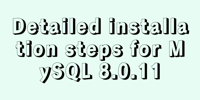 Detailed installation steps for MySQL 8.0.11