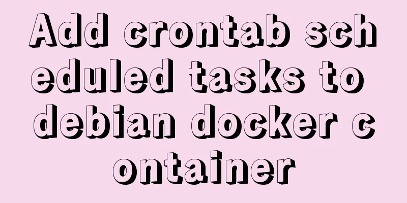 Add crontab scheduled tasks to debian docker container
