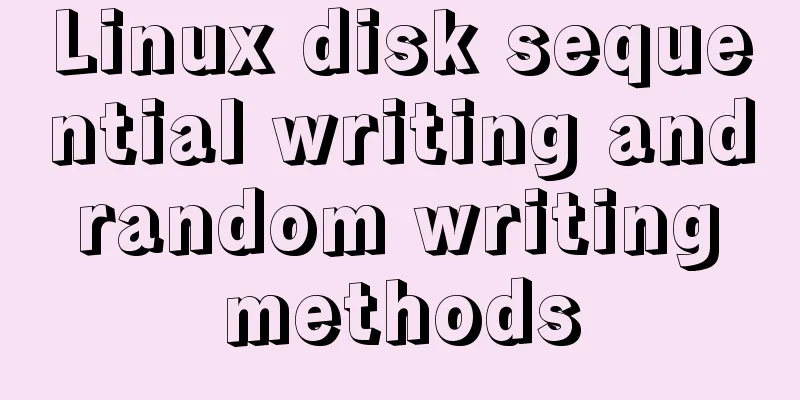 Linux disk sequential writing and random writing methods
