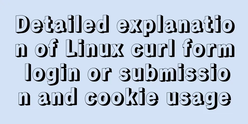 Detailed explanation of Linux curl form login or submission and cookie usage