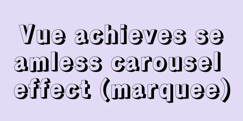 Vue achieves seamless carousel effect (marquee)