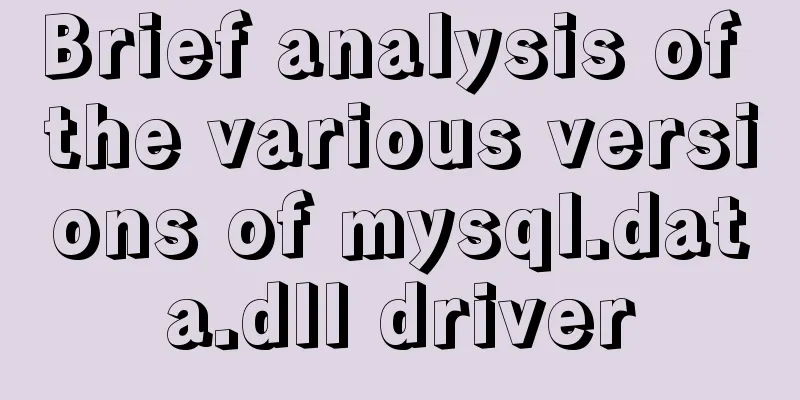 Brief analysis of the various versions of mysql.data.dll driver
