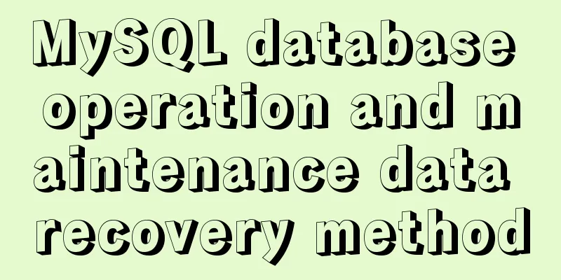 MySQL database operation and maintenance data recovery method