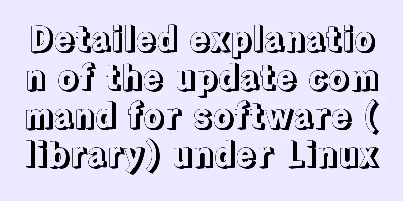 Detailed explanation of the update command for software (library) under Linux