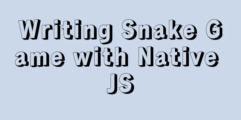 Writing Snake Game with Native JS