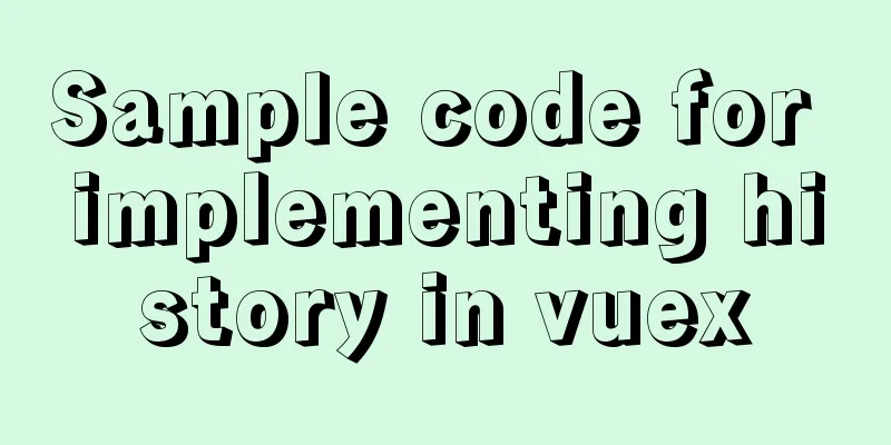Sample code for implementing history in vuex