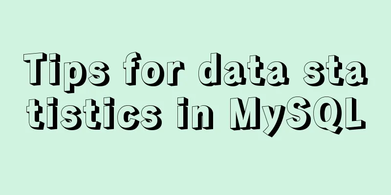 Tips for data statistics in MySQL