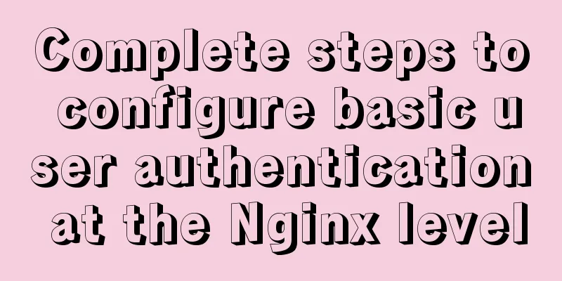 Complete steps to configure basic user authentication at the Nginx level