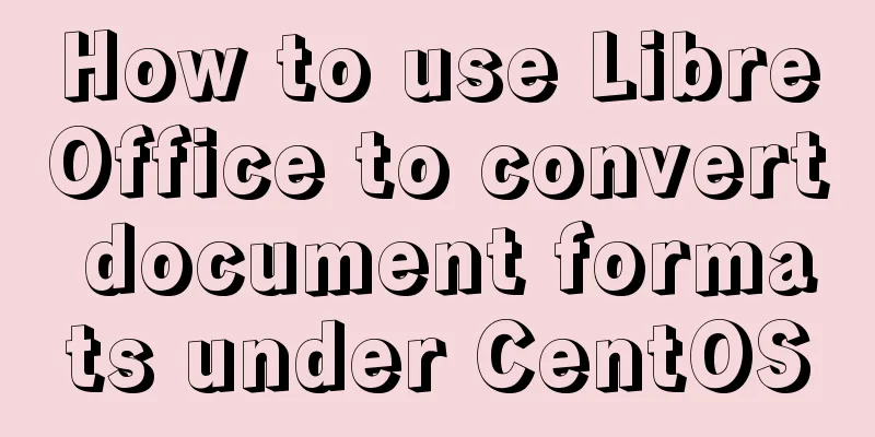 How to use LibreOffice to convert document formats under CentOS