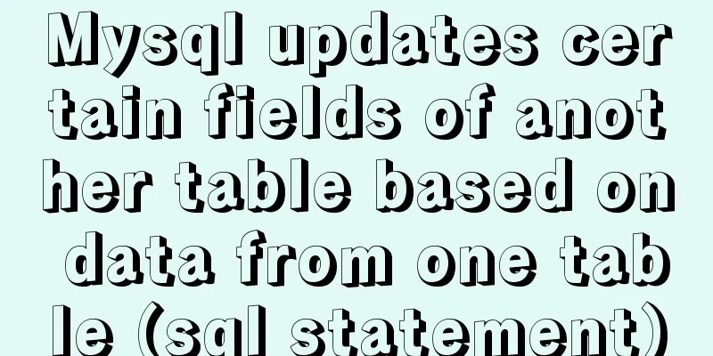 Mysql updates certain fields of another table based on data from one table (sql statement)
