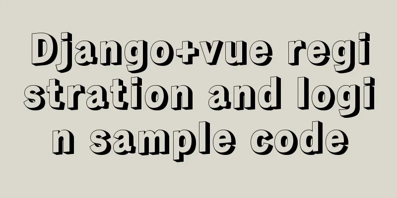 Django+vue registration and login sample code