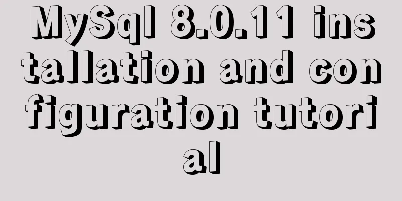 MySql 8.0.11 installation and configuration tutorial