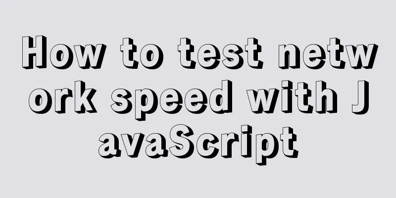 How to test network speed with JavaScript
