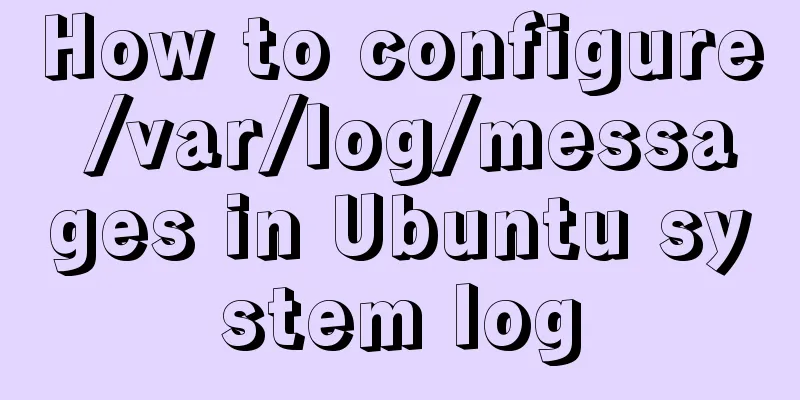 How to configure /var/log/messages in Ubuntu system log