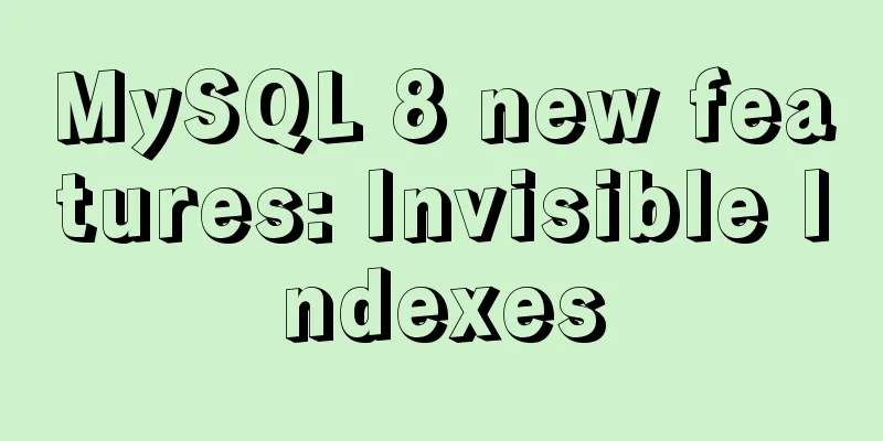 MySQL 8 new features: Invisible Indexes