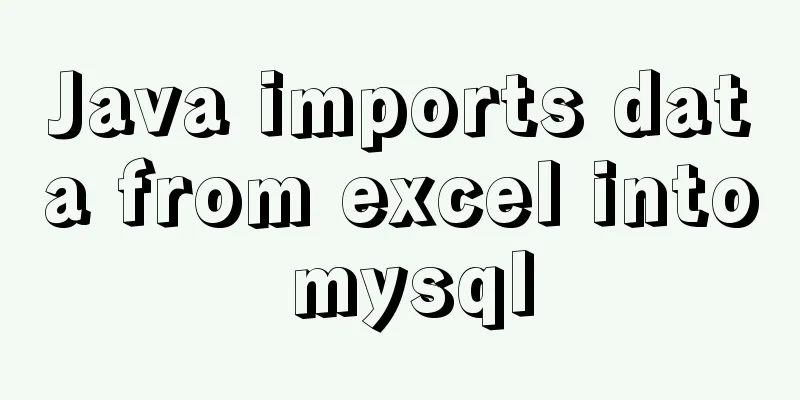 Java imports data from excel into mysql