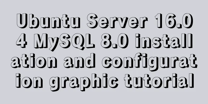 Ubuntu Server 16.04 MySQL 8.0 installation and configuration graphic tutorial