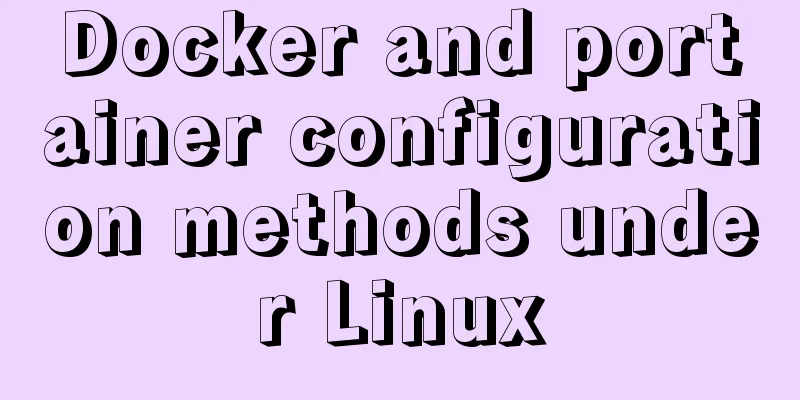 Docker and portainer configuration methods under Linux
