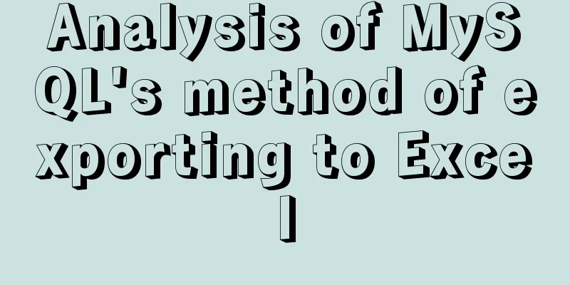 Analysis of MySQL's method of exporting to Excel
