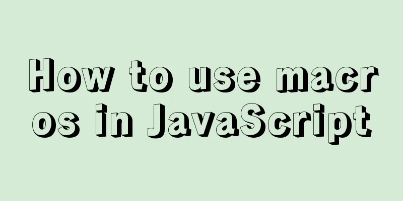 How to use macros in JavaScript
