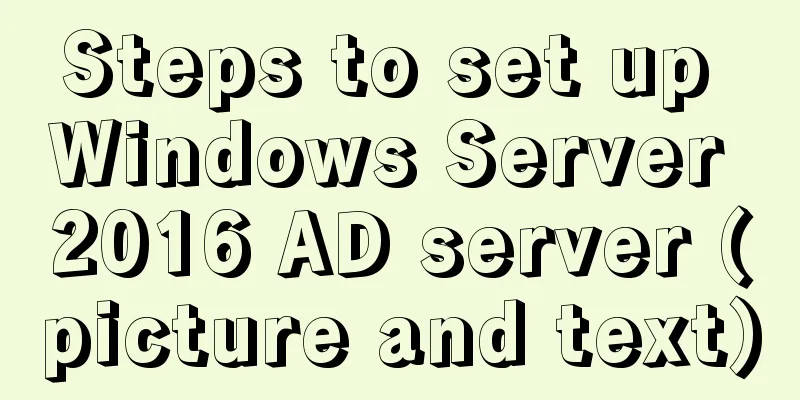 Steps to set up Windows Server 2016 AD server (picture and text)