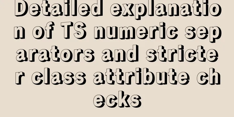 Detailed explanation of TS numeric separators and stricter class attribute checks