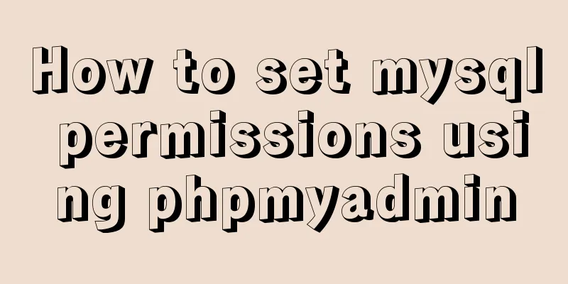 How to set mysql permissions using phpmyadmin