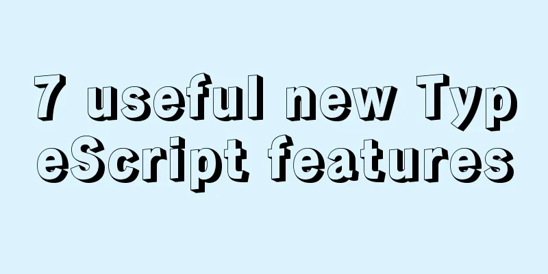 7 useful new TypeScript features