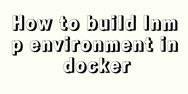 How to build lnmp environment in docker