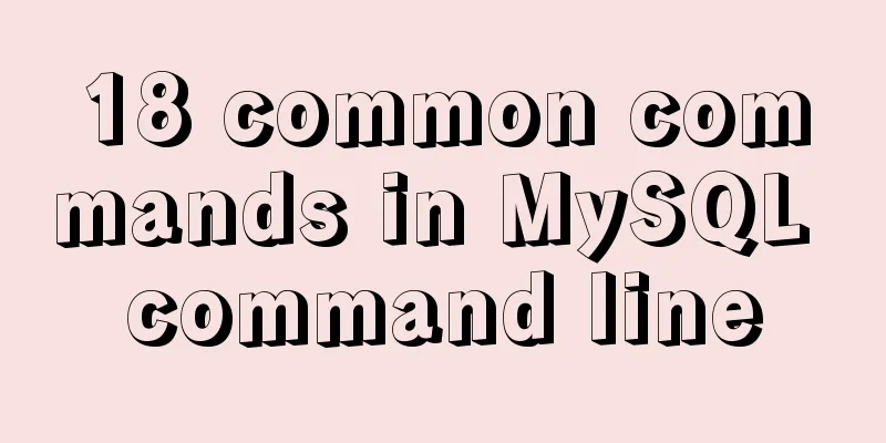 18 common commands in MySQL command line