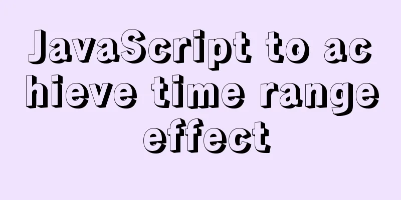 JavaScript to achieve time range effect