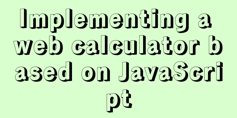 Implementing a web calculator based on JavaScript