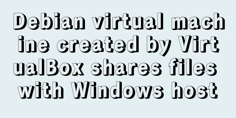 Debian virtual machine created by VirtualBox shares files with Windows host