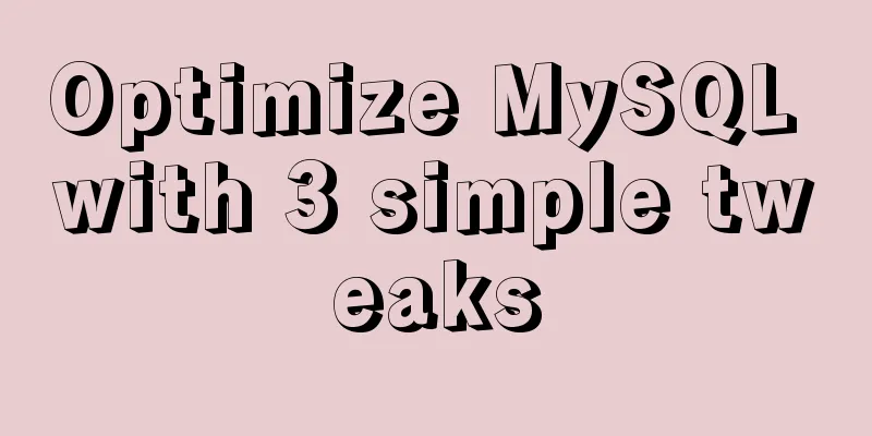Optimize MySQL with 3 simple tweaks