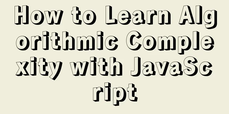 How to Learn Algorithmic Complexity with JavaScript