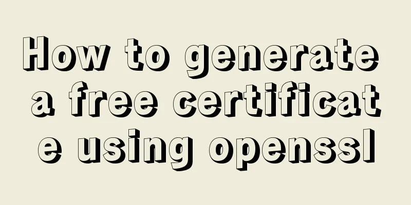 How to generate a free certificate using openssl