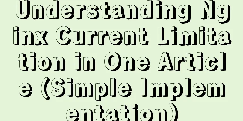 Understanding Nginx Current Limitation in One Article (Simple Implementation)