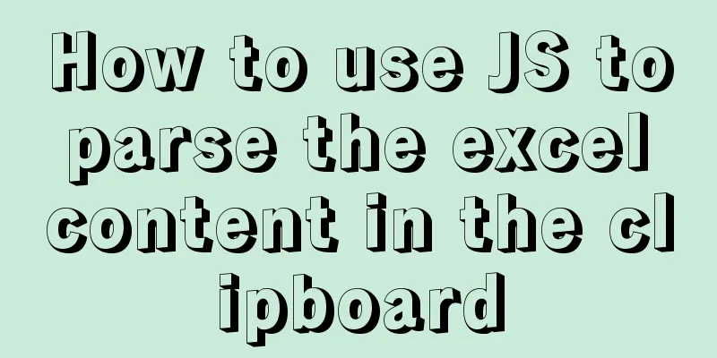 How to use JS to parse the excel content in the clipboard