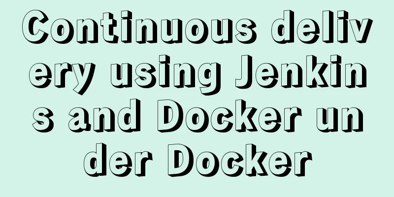 Continuous delivery using Jenkins and Docker under Docker
