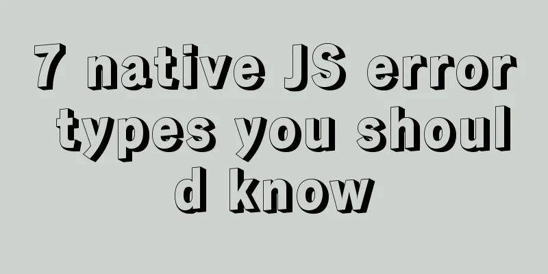 7 native JS error types you should know
