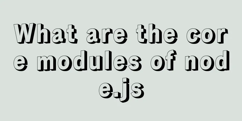 What are the core modules of node.js