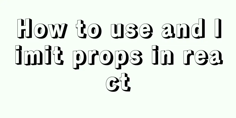 How to use and limit props in react