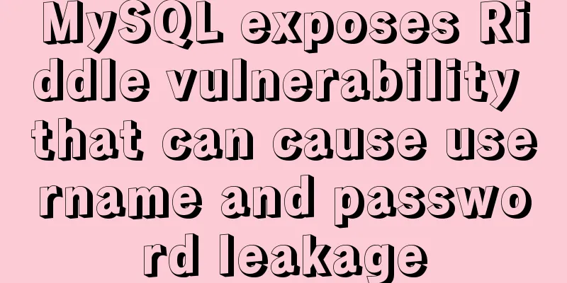 MySQL exposes Riddle vulnerability that can cause username and password leakage
